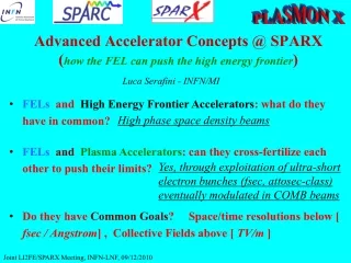 Advanced Accelerator Concepts @ SPARX ( how the FEL can push the high energy frontier )
