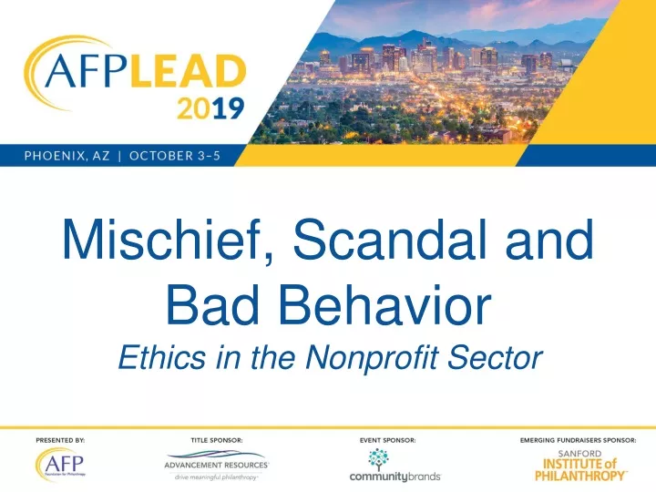 mischief scandal and bad behavior ethics