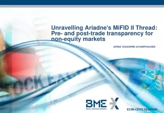 Unravelling Ariadne's MiFID II Thread:  Pre- and post-trade transparency for non-equity markets