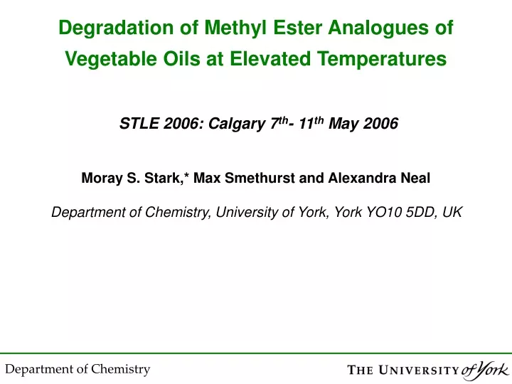 degradation of methyl ester analogues