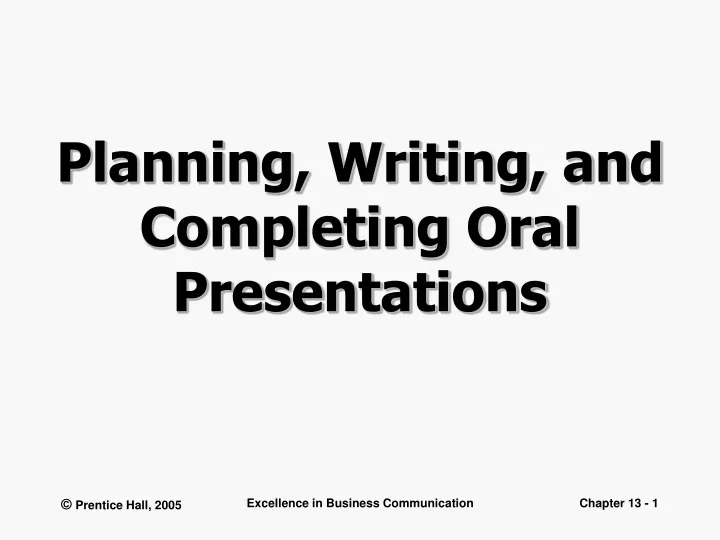 planning writing and completing oral presentations