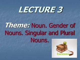 LECTURE 3
