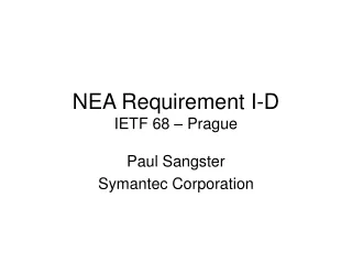 NEA Requirement I-D IETF 68 – Prague