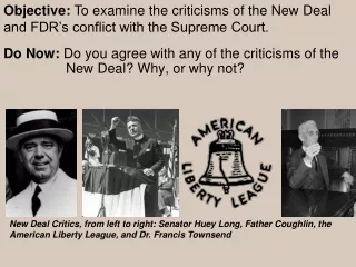 Do Now:  Do you agree with any of the criticisms of the 	       New Deal? Why, or why not?
