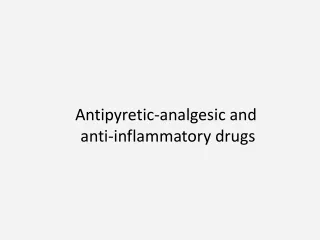 Antipyretic-analgesic and  anti-inflammatory drugs