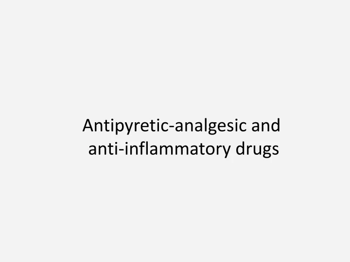 antipyretic analgesic and anti inflammatory drugs