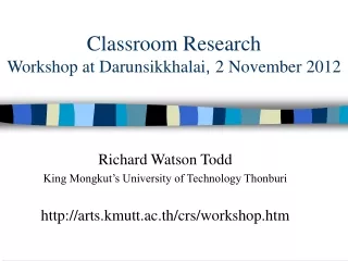 Classroom Research Workshop at  Darunsikkhalai ,  2 November 2012