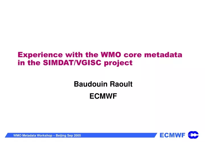 experience with the wmo core metadata in the simdat vgisc project