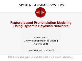 Feature-based Pronunciation Modeling Using Dynamic Bayesian Networks