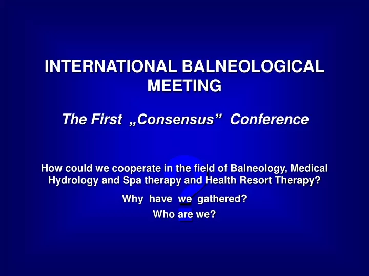international balneological meeting the first