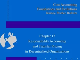 Chapter 13 Responsibility Accounting and Transfer Pricing  in Decentralized Organizations