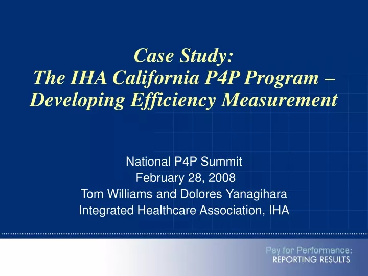 case study the iha california p4p program developing efficiency measurement