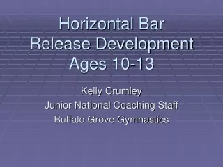 Horizontal Bar  Release Development  Ages 10-13