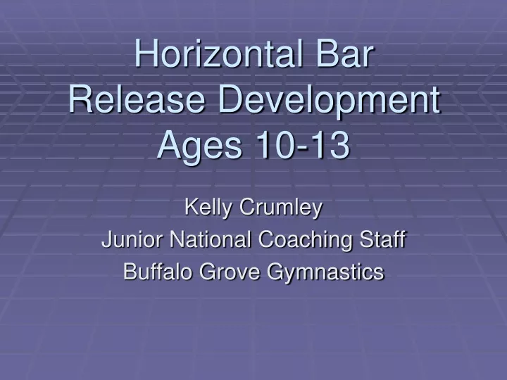 horizontal bar release development ages 10 13