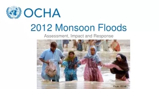 2012 Monsoon Floods Assessment, Impact and Response