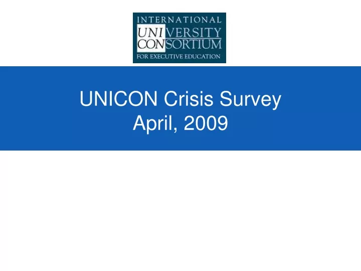 unicon crisis survey april 2009