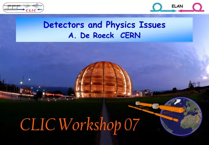 detectors and physics issues a de roeck cern