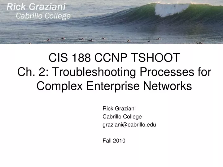 cis 188 ccnp tshoot ch 2 troubleshooting processes for complex enterprise networks