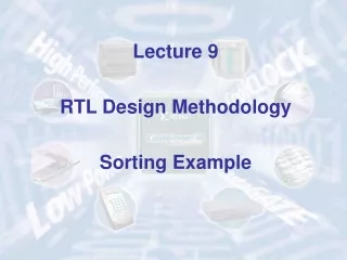 Lecture 9 RTL Design Methodology Sorting Example