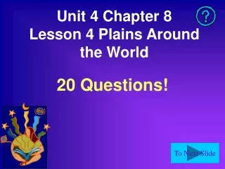 Unit 4 Chapter 8 Lesson 4 Plains Around the World