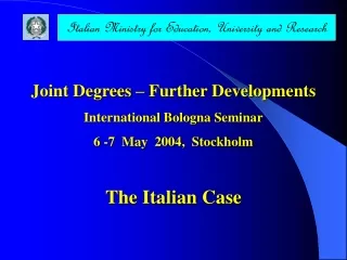 Joint Degrees – Further Developments International Bologna Seminar 6 -7  May  2004,  Stockholm