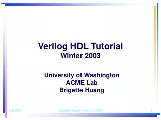 Verilog HDL Tutorial Winter 2003