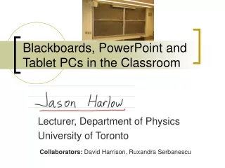 Blackboards, PowerPoint and Tablet PCs in the Classroom