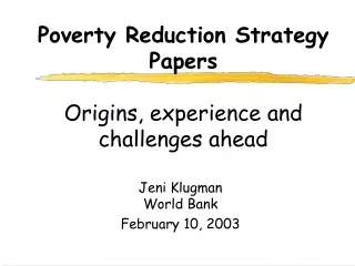Poverty Reduction Strategy Papers Origins, experience and challenges ahead