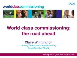 World class commissioning:  the road ahead
