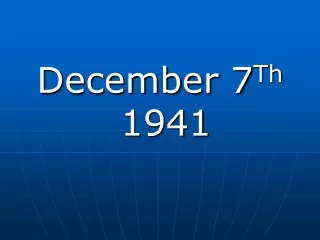 December 7 Th  1941