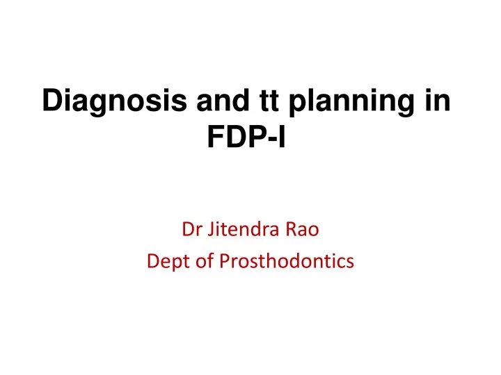 diagnosis and tt planning in fdp i