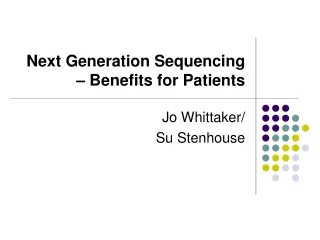 Next Generation Sequencing – Benefits for Patients
