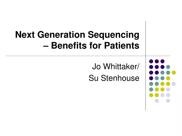 next generation sequencing benefits for patients