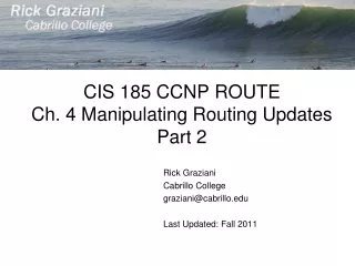 CIS 185 CCNP ROUTE Ch. 4 Manipulating Routing Updates Part 2