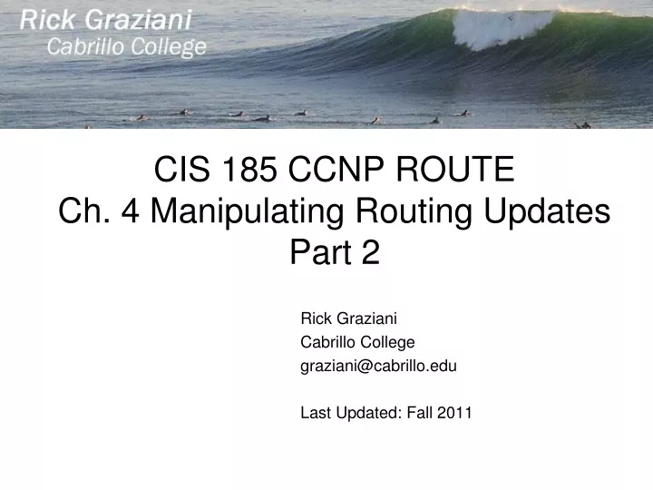 cis 185 ccnp route ch 4 manipulating routing updates part 2