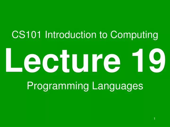cs101 introduction to computing lecture 19 programming languages