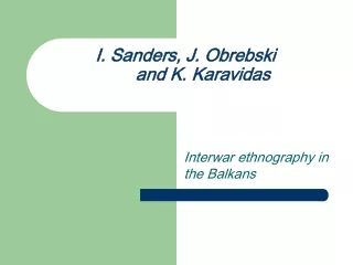 I.  Sanders ,  J. Obrebski and K. Karavidas