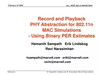 Record and Playback  PHY Abstraction for 802.11n MAC Simulations - Using Binary PER Estimates