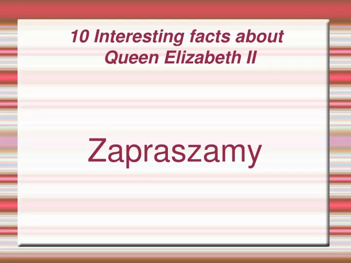10 interesting facts about queen elizabeth ii