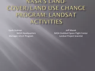 NASA's Land-Cover/Land Use Change Program:  Landsat  Activities