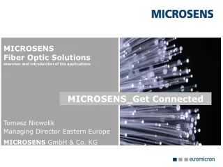 MICROSENS  Fiber Optic Solutions overview and introduction of the applications