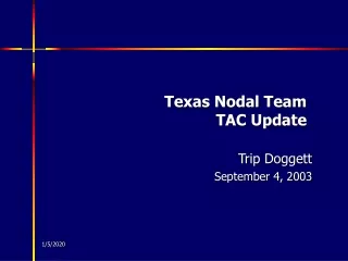 Texas Nodal Team  TAC Update