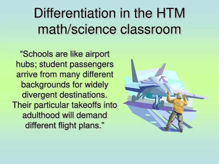 differentiation in the htm math science classroom