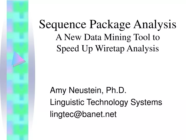 sequence package analysis a new data mining tool to speed up wiretap analysis
