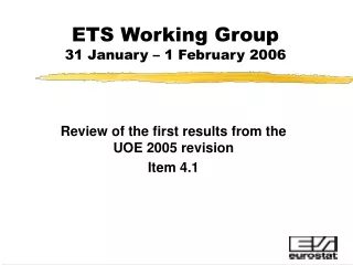 ETS Working Group  31 January – 1 February 2006