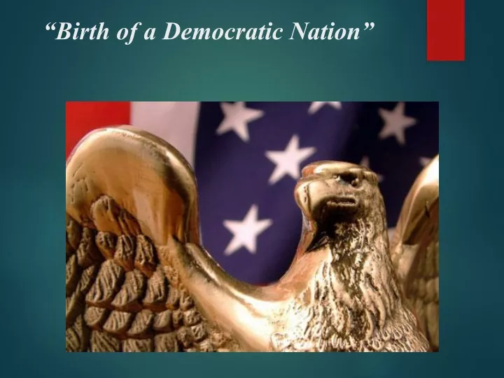 birth of a democratic nation