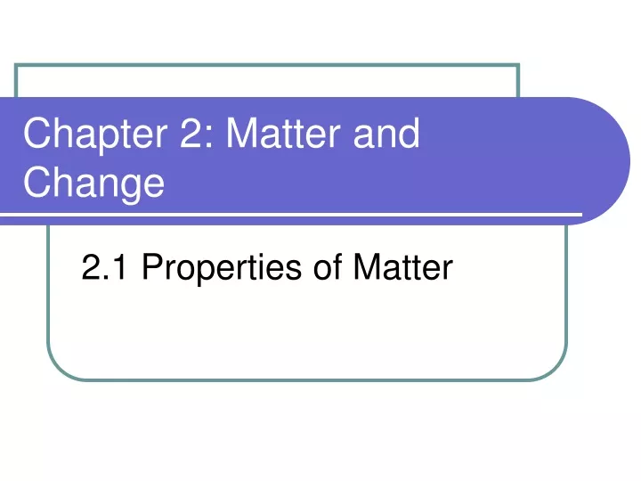 chapter 2 matter and change