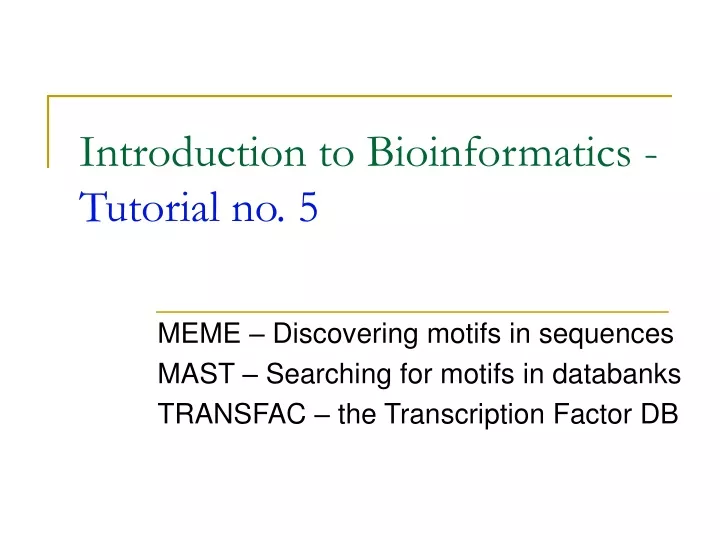 introduction to bioinformatics tutorial no 5