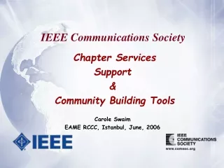Chapter Services  Support &amp;  Community Building Tools Carole Swaim EAME RCCC, Istanbul, June, 2006