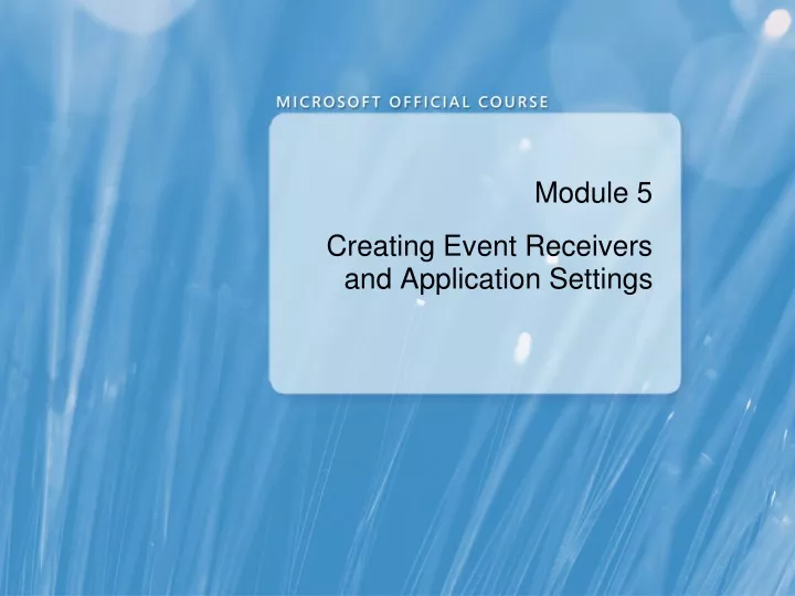 module 5 creating event receivers and application settings